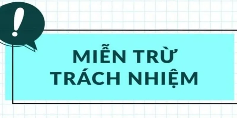 Giới Thiệu Về Tầm Quan Trọng Của Miễn Trừ Trách Nhiệm Bigbet88