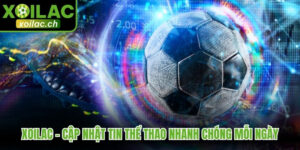 xoilac 29 - Xoilac - Cập Nhật Tin Thể Thao Nhanh Chóng Mỗi Ngày 